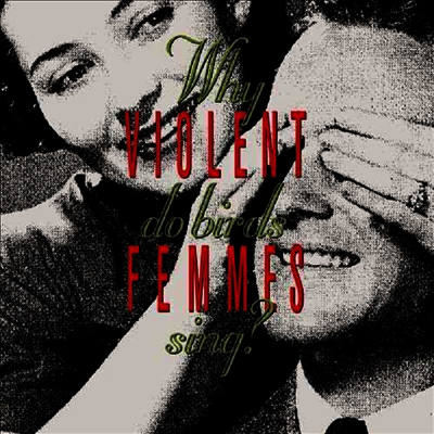 Violent Femmes — Why Do Birds Sing? 앨범 커버