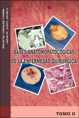 Bases Anatomopatologicas de La Enfermedad Quirurgica