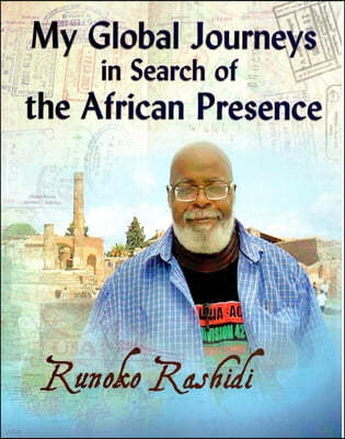 My Global Journeys in Search of the African Presence