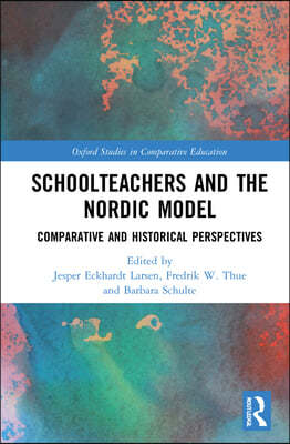 Schoolteachers and the Nordic Model