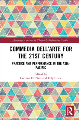 Commedia dellArte for the 21st Century