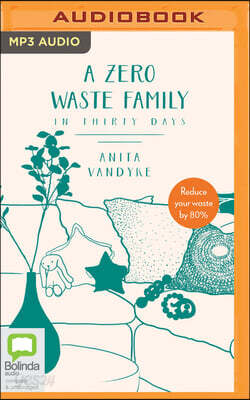 A Zero Waste Family: In Thirty Days