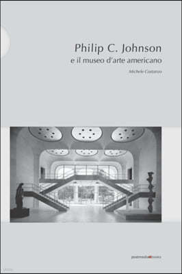 Philip C. Johnson e il museo d'arte americano: Michele Costanzo