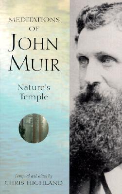 The Meditations of John Muir: Nature's Temple