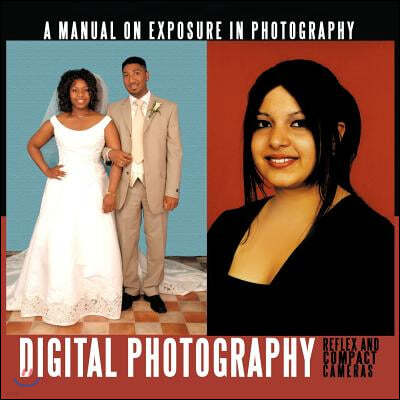 A Manual on Exposure in Photography