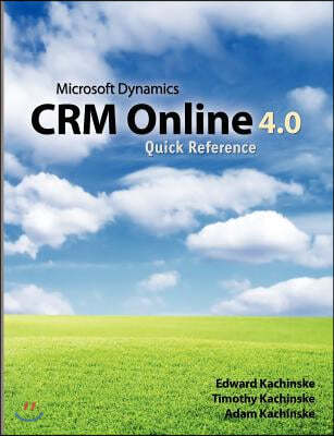 Microsoft Dynamics CRM Online 4.0 Quick Reference