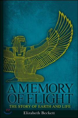 A Memory of Flight: The Story of Earth and Life