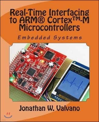Embedded Systems: Real-Time Interfacing to Arm(R) Cortex(TM)-M Microcontrollers