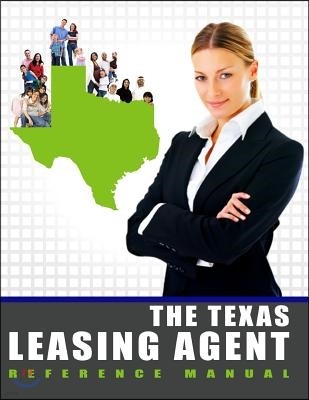The Texas Leasing Agent Reference Manual