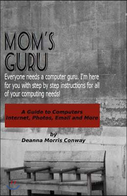 Mom's Guru: A Guide to Computers