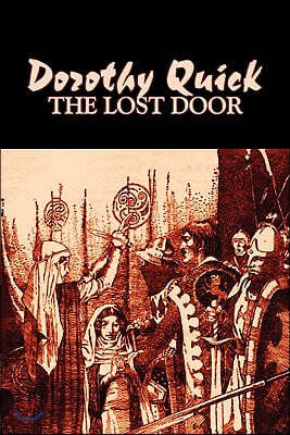 The Lost Door by Dorothy Quick, Science Fiction, Fantasy