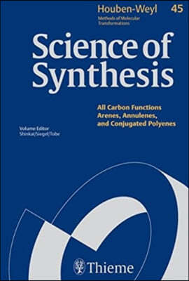 Science of Synthesis: Houben-Weyl Methods of Molecular Transformations Vol. 45a