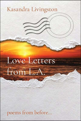 Love Letters from L.A.: poems from before...