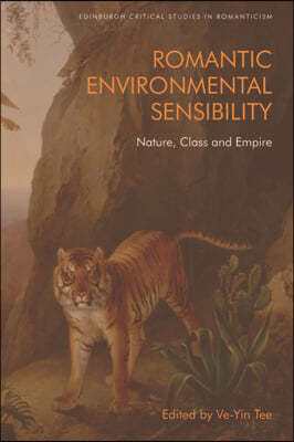 Romantic Environmental Sensibility: Nature, Class and Empire