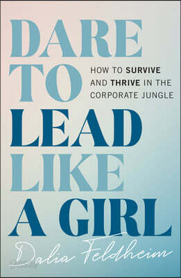 Dare to Lead Like a Girl