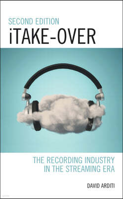 iTake-Over: The Recording Industry in the Streaming Era