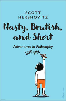 Nasty, Brutish, and Short