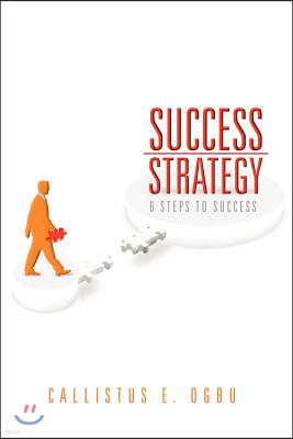 Success Strategy: 6 Steps to Success