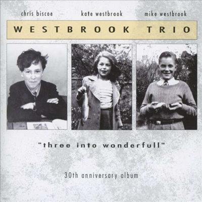 Westbrook Trio (Kate Westbrook & Mike Westbrook) - Three Into Wonderfull (Remastered)(CD)