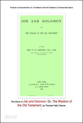 구약성서의 욥기와 솔로몬의 지혜.The Book of Job and Solomon: Or, The Wisdom of the Old Testament, by Thomas Kelly 