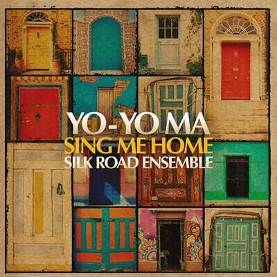 Yo-Yo Ma (요요마) — Yo-Yo Ma & The Silk Road Ensemble (요요 마 & 실크로드 앙상블) - Sing Me Home 앨범 커버