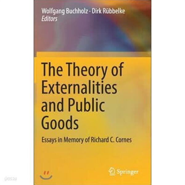 The Theory of Externalities and Public Goods: Essays in Memory of Richard C. Cornes (Hardcover, 2017)