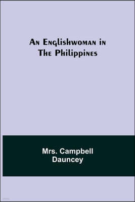 An Englishwoman in the Philippines