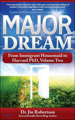 Major Dream: From Immigrant Housemaid to Harvard PhD Volume Two