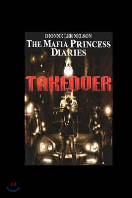 The Mafia Princess Diaries: The Takeover