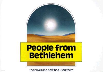 People from Bethlehem: Their Lives and How God Used Them
