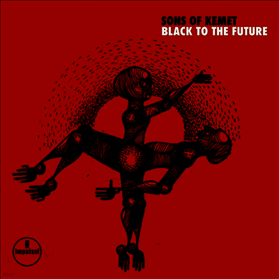 Sons Of Kemet — Black To The Future (Gatefold) 앨범 커버