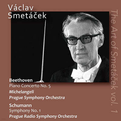 Vaclav Smetacek 亥: ǾƳ ְ 5 / :  1 (Beethoven: Piano Concerto Op.73 'Emperor' / Schumann: Symphony Op.38 'Spring')