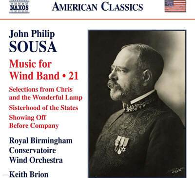 Royal Birmingham Conservatoire Wind Orchestra 존 필립 수자: 관악 밴드를 위한 작품 21집 (John Philip Sousa: Music For Wind Band Music 21) 