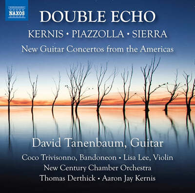 David Tanenbaum ̱ ο Ÿ ְ ǰ (Double Echo - New Guitar Concertos from the Americas) 