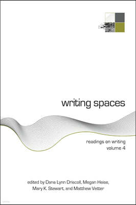 Writing Spaces: Readings on Writing Volume 4