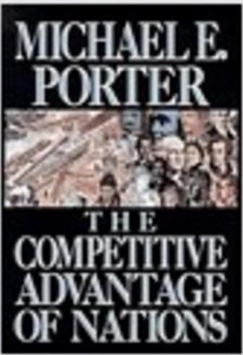 The competitive advantage of nations (Michael E. Porter)
