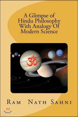 A Glimpse of Hindu Philosophy with Analogy of Modern Science