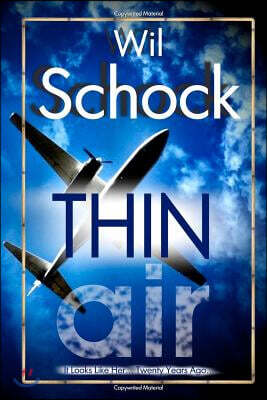 Thin Air: One girl's odyssey through a genetically altered life, arrested love and the chance to actually get it back
