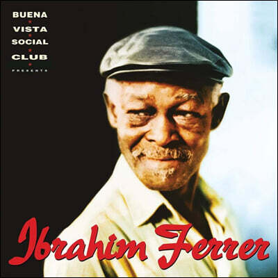 Omara Portuondo, Orlando Cachaito Lopez, Ry Cooder, Ibrahim Ferrer, Eliades Ochoa — Ibrahim Ferrer (이브라임 페레르) - Buena Vista Social Club Present 앨범 커버