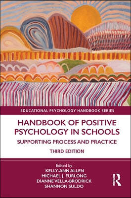 Handbook of Positive Psychology in Schools