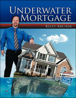 Underwater Mortgage