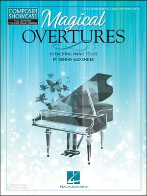 Dennis Alexander Magical Overtures Piano Solos Songbook Late Elementary to Early Intermediate