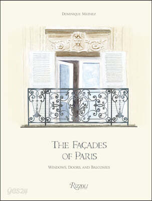 The Facades of Paris: Windows, Doors, and Balconies
