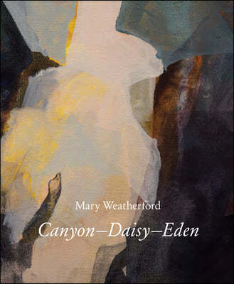 Mary Weatherford: Canyon--Daisy--Eden