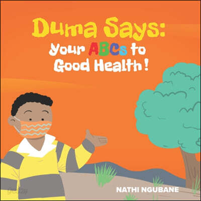 Duma Says: Your ABCs to good health!