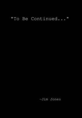 "To be continued..."