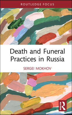 Death and Funeral Practices in Russia