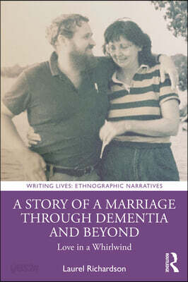 Story of a Marriage Through Dementia and Beyond
