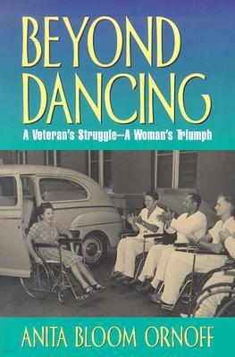 Beyond Dancing: A Veteran's Struggle--A Woman's Triumph