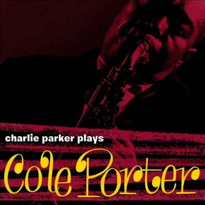 Charlie Parker - Plays Cole Porter (Ltd. Ed)(Remastered)(4 Bonus Tracks)(180G)(Yellow Vinyl)(LP)